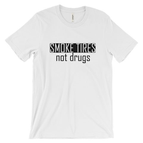 smoke tires not drugs automotive tee shirt